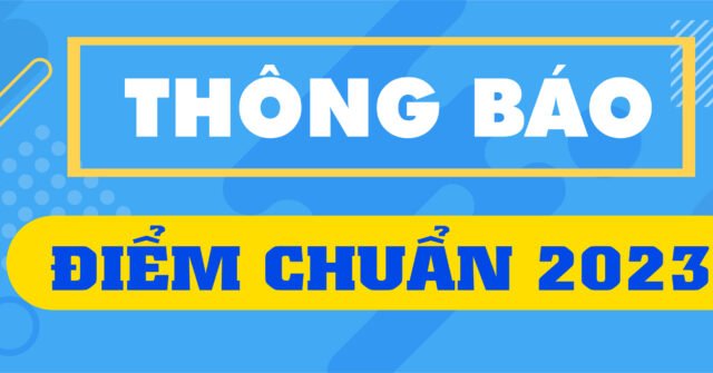 TRƯỜNG CAO ĐẲNG CÔNG THƯƠNG TPHCM CÔNG BỐ ĐIỂM TRÚNG TUYỂN ĐỢT 1 NĂM 2023