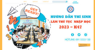 Hướng dẫn làm thủ tục nhập học Khoá 2023 (K47)