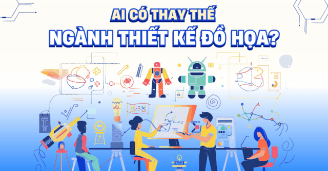 AI có thay thế ngành Thiết kế Đồ họa?